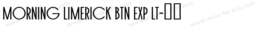 Morning Limerick BTN Exp Lt字体转换